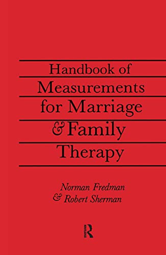 Handbook of Measurements for Marriage and Family Therapy (9780876304662) by Norman Fredman; Robert Sherman