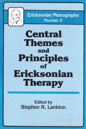 Stock image for Central Themes and Principles of Ericksonian Therapy for sale by Better World Books