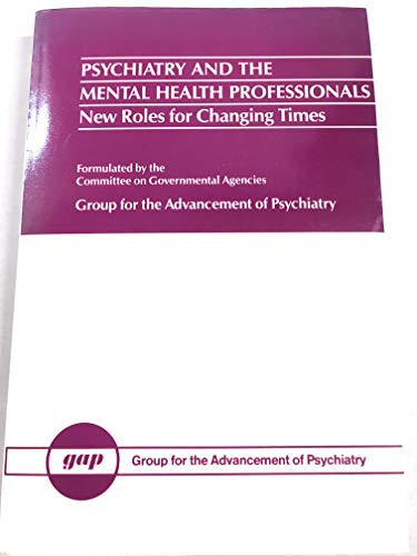 Stock image for GAP 122:PSYCHIATRY & MH PROF (P) (Gap Report) for sale by Wonder Book