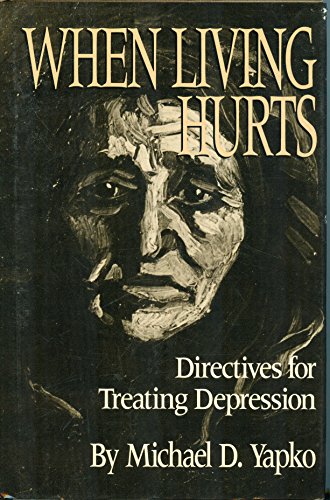 Stock image for When Living Hurts: Directives For Treating Depression for sale by Bahamut Media