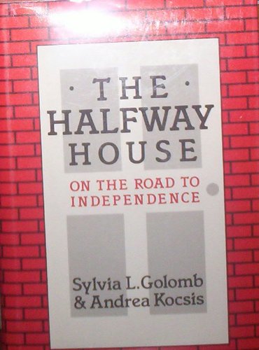 Beispielbild fr The Halfway House : On the Road to Independence zum Verkauf von Better World Books