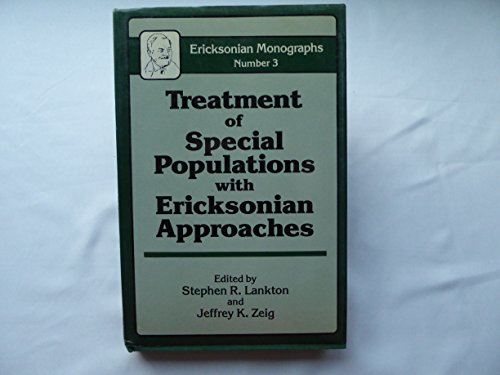 Beispielbild fr Treatment of Special Populations with Ericksonian Approaches (Ericksonian Monographs, 3) zum Verkauf von Wonder Book