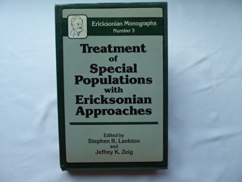 Stock image for Treatment of Special Populations with Ericksonian Approaches (Ericksonian Monographs, 3) for sale by Wonder Book