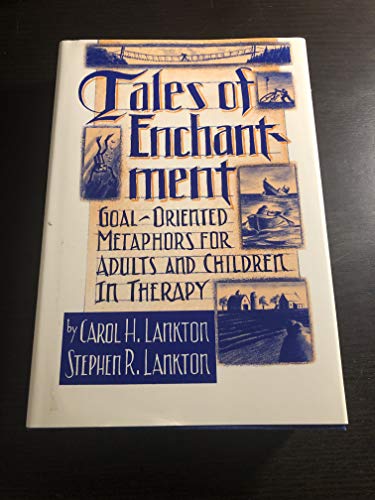 9780876305041: Tales of Enchantment: Goal-Oriented Metaphors for Adults and Children in Therapy