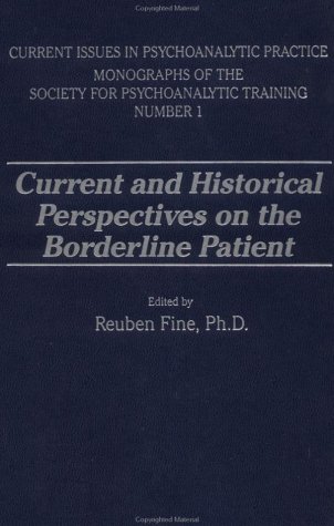 Stock image for Current and Historical Perspectives on the Borderline Patient (Current Issues in Psychoanalytic Practice ) for sale by HPB-Red