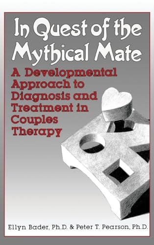 Immagine dell'editore per In Quest of the Mythical Mate: A Developmental Approach To Diagnosis And Treatment In Couples Therapy venduto da ThriftBooks-Dallas