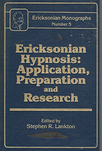Stock image for Ericksonian Hypnosis: Application, Preparation and Research: Ericksonian Monographs No. 5 for sale by Omaha Library Friends