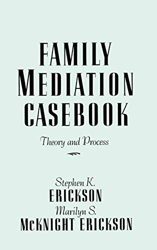Stock image for Family Mediation Casebook : Theory and Process for sale by Better World Books