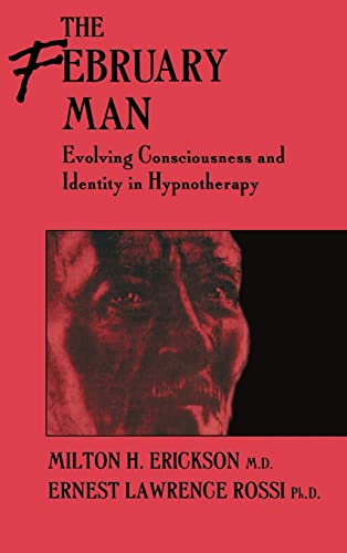 9780876305454: The February Man: Evolving Consciousness and Identity in Hypnotherapy