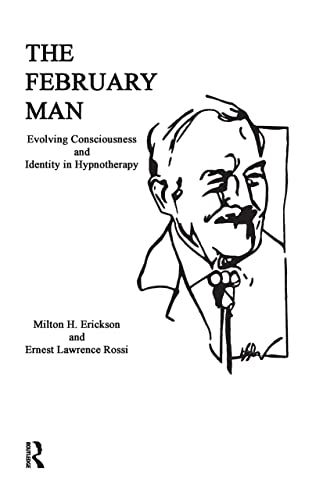 9780876305454: The February Man: Evolving Consciousness and Identity in Hypnotherapy: Evolving Consciousness and Identity in Hynotherapy