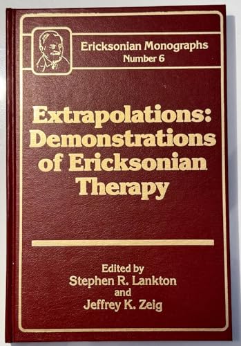 Beispielbild fr Extrapolations: Demonstrations of Ericksonian Therapy (Ericksonian Monographs 6) zum Verkauf von SecondSale