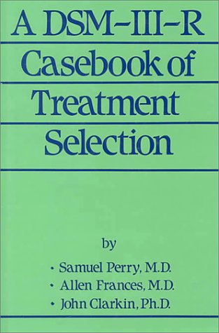 Imagen de archivo de A Dsm-III-R Casebook of Treatment Selection a la venta por ThriftBooks-Atlanta