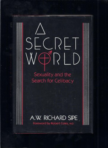 Beispielbild fr A Secret World: Sexuality And The Search For Celibacy zum Verkauf von HPB-Red