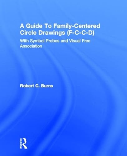 Imagen de archivo de Guide to Family-centred Circle Drawings (F-C-C-D) with Symbol Probes and Visual Free Association, A a la venta por Books to Die For
