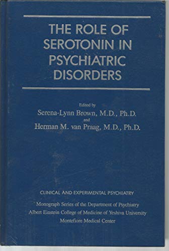 Stock image for Role Of Serotonin In Psychiatric Disorders (CLINICAL AND EXPERIMENTAL PSYCHIATRY) for sale by HPB-Movies