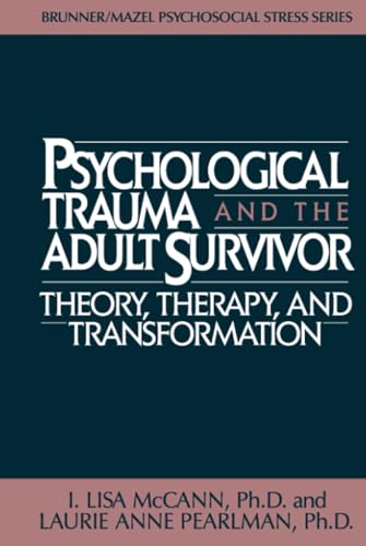 Imagen de archivo de Psychological Trauma and the Adult Survivor: Theory, Therapy, and Transformation, (Brunner/Mazel Psychosocial Stress Series, No. 21) a la venta por Jenson Books Inc