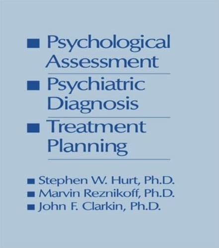 Imagen de archivo de Psychological Assessment, Psychiatric Diagnosis, And Treatment Planning a la venta por cornacres