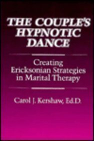 - The Couple's Hypnotic Dance. Creating Ericksonian Strategies in Marital Therapy.