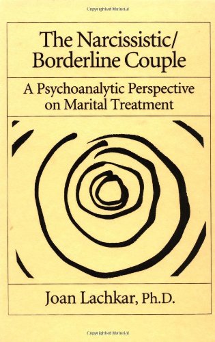 Beispielbild fr The Narcissistic / Borderline Couple: A Psychoanalytic Perspective On Marital Treatment zum Verkauf von Books From California