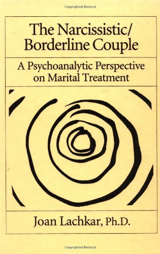 Imagen de archivo de The Narcissistic / Borderline Couple: A Psychoanalytic Perspective On Marital Treatment a la venta por Open Books