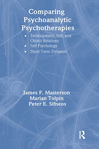 9780876306406: Comparing Psychoanalytic Psychotherapies: Development: Developmental Self & Object Relations Self Psychology Short Term Dynamic