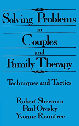 Beispielbild fr Solving Problems In Couples And Family Therapy: Techniques And Tactics zum Verkauf von Wonder Book