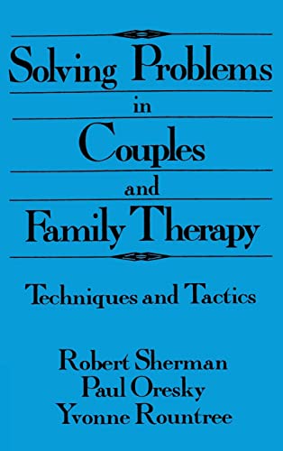 Stock image for Solving Problems in Couples and Family Therapy : Techniques and Tactics for sale by Better World Books: West