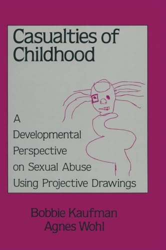 Stock image for Casualties Of Childhood: A Developmental Perspective On Sexual Abuse Using Projective Drawings for sale by BooksRun