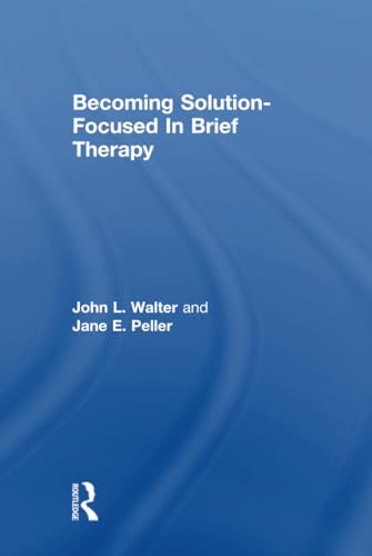 Becoming Solution-Focused In Brief Therapy