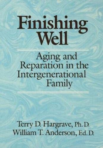 Imagen de archivo de Finishing Well: Aging And Reparation In The Intergenerational Family a la venta por SecondSale