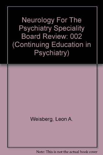Neurology For The Psychiatry Speciality Board Review (Brunner/Mazel Continuing Education in Psychiatry and Psychology Series) (9780876306840) by Weisberg, Leon A.