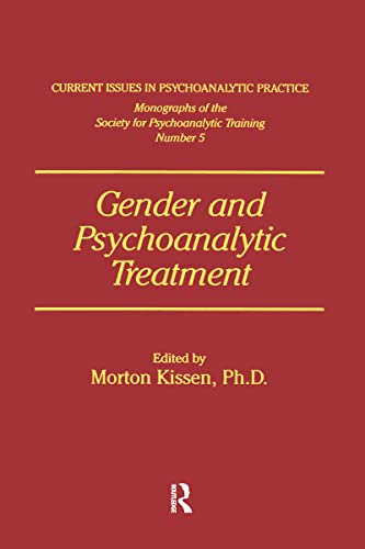 Gender And Psychoanalytic Treatment Current Issues in Psychoanalytic Practice: Monographs of the ...