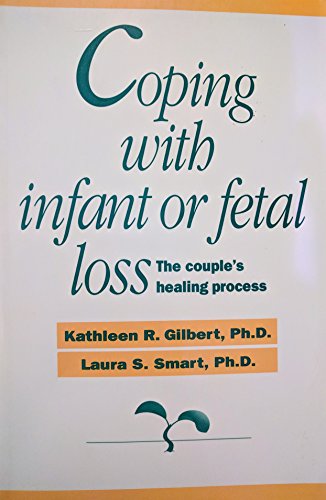 Stock image for Coping With Infant or Fetal Loss: The Couple's Healing Process (Psychosocial Stress Series) for sale by HPB Inc.