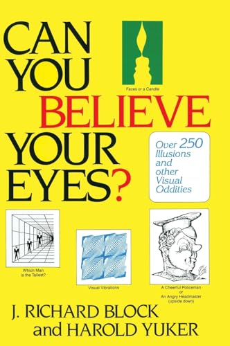 Beispielbild fr Can You Believe Your Eyes?: Over 250 Illusions and Other Visual Oddities zum Verkauf von Acme Books