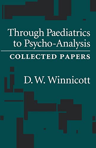 Stock image for Through Paediatrics to PsychoAnalysis Collected Papers for sale by PBShop.store US