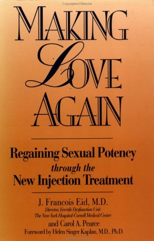 Stock image for Making Love Again: Regaining Sexual Potency Through The New Injection Treatment for sale by Wonder Book