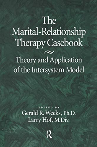 9780876307335: The Marital-Relationship Therapy Casebook: Theory & Application Of The Intersystem Model