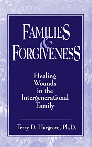 Stock image for Families and Forgiveness: Healing Wounds in the Intergener: Healing Wounds in the Intergenerational Family for sale by ThriftBooks-Atlanta