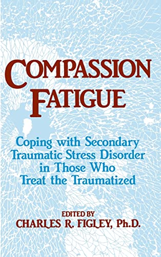 Beispielbild fr Compassion Fatigue (Psychosocial Stress Series) zum Verkauf von BooksRun