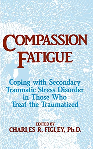 Stock image for Compassion Fatigue (Psychosocial Stress Series) for sale by BooksRun