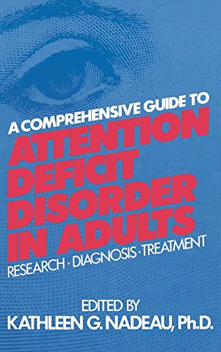 Stock image for A Comprehensive Guide to Attention Deficit Disorder in Adults: Research, Diagnosis, and Treatment for sale by BookHolders