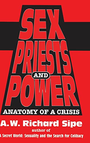 Imagen de archivo de Sex, Priests, and Power: Anatomy of a Crisis. a la venta por Orrin Schwab Books