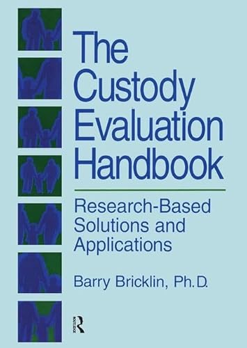 9780876307755: The Custody Evaluation Handbook: Research Based Solutions & Applications