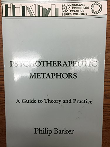 Stock image for Psychotherapeutic Metaphors: A Guide to Theory and Practice for sale by Heisenbooks