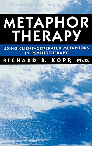 Beispielbild fr Metaphor Therapy: Using Client Generated Metaphors In Psychotherapy zum Verkauf von WorldofBooks