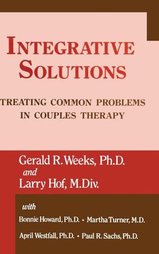 Beispielbild fr Integrative Solutions: Treating Common Problems In Couples Therapy zum Verkauf von Wonder Book