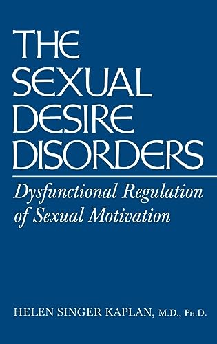 9780876307847: Sexual Desire Disorders: Dysfunctional Regulation of Sexual Motivation
