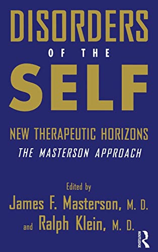 9780876307861: Disorders of the Self: New Therapeutic Horizons: The Masterson Approach