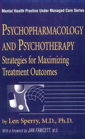 9780876307878: Psychopharmacology And Psychotherapy: Strategies For Maximising Treatment Outcomes (Mental Health Practice Under Managed Care, 1)