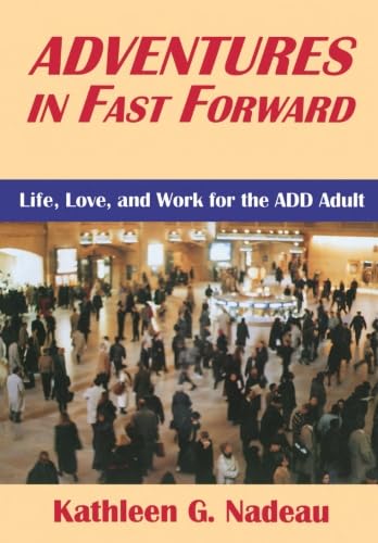 Beispielbild fr Adventures in Fast Forward : Life, Love and Work for the Add Adult zum Verkauf von Better World Books